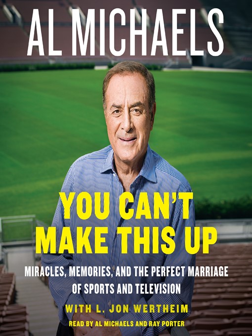 Title details for You Can't Make This Up by Al Michaels - Available